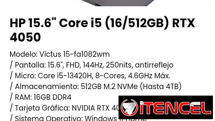 HP 15.6″ Core i5 (16/512GB) RTX 4050. Modelo: Victus 15-fa1082wm.NVIDIA RTX 4050 GDDR6 6GB. Nueva con garantía