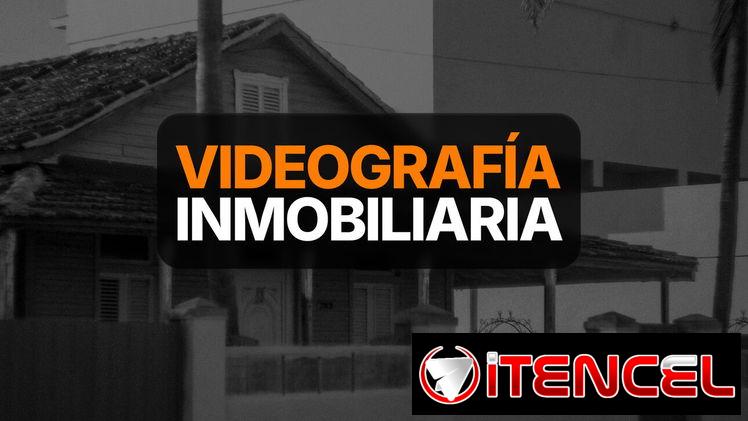 🎥 FILMACIÓN Y EDICIÓN – VIDEOGRAFÍA INMOBILIARIA –