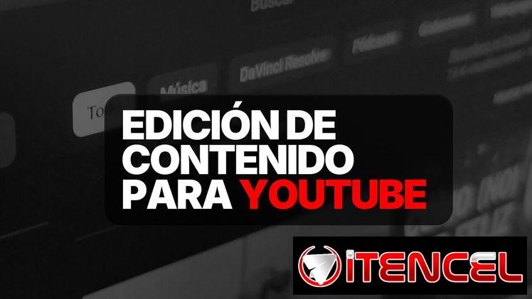 🎞️ EDICIÓN PROFESIONAL PARA YOUTUBE