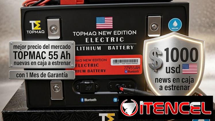 🚨🚧🚨NO DEJES SE AGOTEN TUS TOPMAQ NUEVA EDICION DE 72v/55 Ah por solo $ 1️⃣0️⃣0️⃣0️⃣usd 🇺🇸
