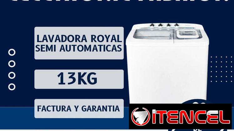 LAVADORAS ROYAL SEMI AUTOMATICA 7kg 170USD NEVERAS ROYAL DE 5.5 PIES 210USD TELEVISORES ROYAL GENERADORES ELÉCTRICOS
