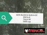 Sayas de uso y nueva blanca de encaje.