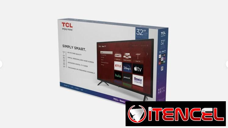 Smart TV 32 pulgadas TCL Roku Precio $210 USD Transporte Incluido Garantía y factura