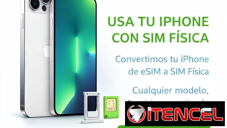 Convierte tu iPhone Esim a Sim Fisica