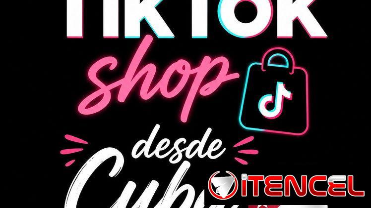Compras en TikTok Shop Cuba