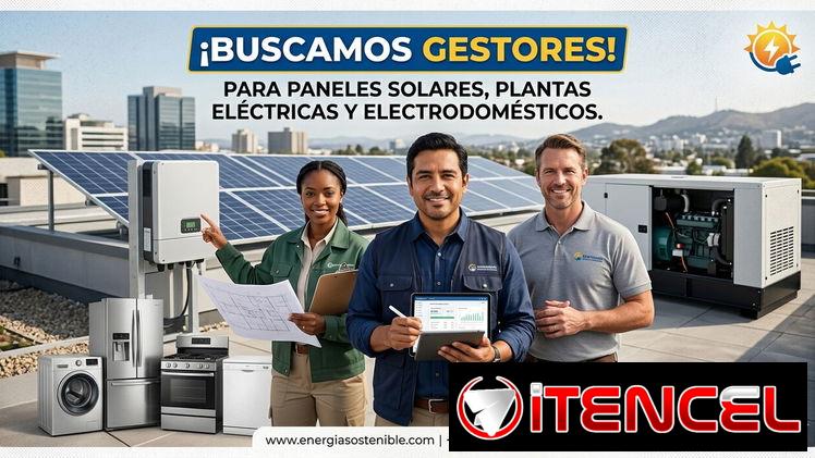 Busco gestores para paneles solares,plantas eléctricas y electrodomésticos