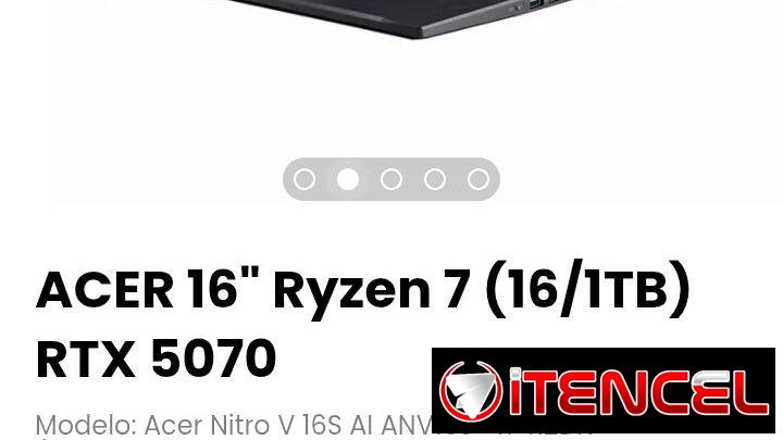 ACER 16″ Ryzen 7 (16/1TB) RTX 5070. Modelo: Acer Nitro V 16S AI ANV16S-41-R2DX