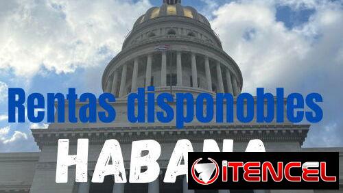 RENTAS DISPONIBLES EN LA HABANA.