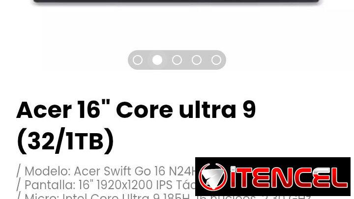 Acer 16″ Core ultra 9 (32/1TB). Modelo: Acer Swift Go 16 N24H2