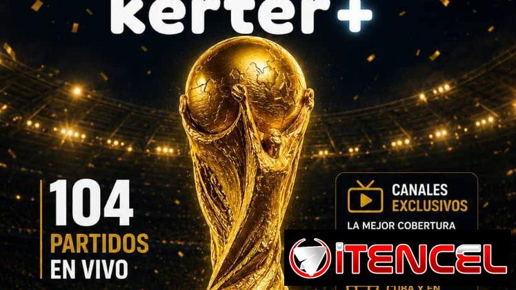 Disfruta el mundial FIFA 2026 con KERTER+ • Plataforma digital