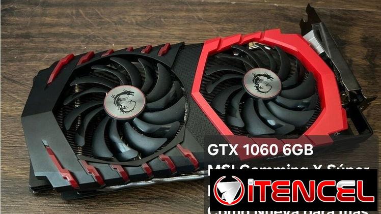 GTX 1060 6Gb MSI Gamming Dual Fans Poco Uso.