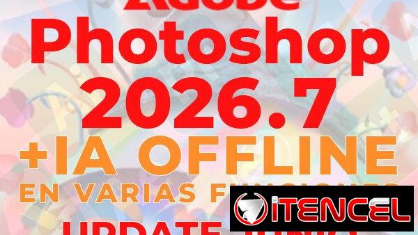 🟠PHOTOSHOP 2026.7 con IA OFFLINE  en SELECT SUBJECT – REMOVE TOOL – y OTRAS. (Update Junio 2026)