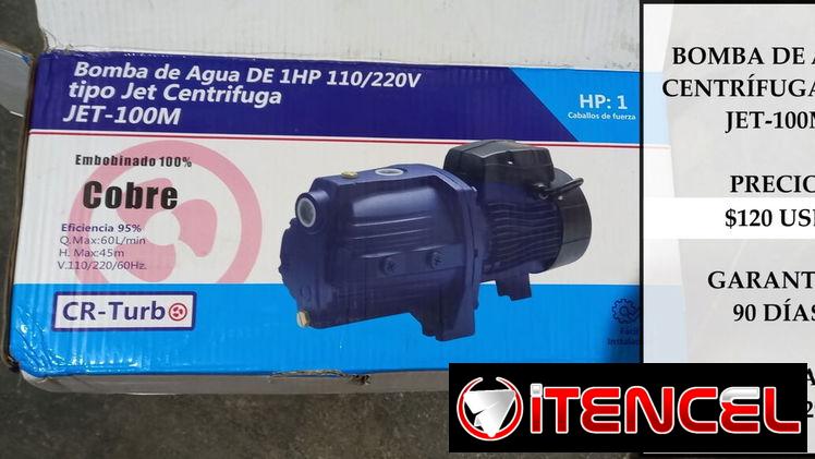 BOMBAS DE AGUA AUTOCEBANTE, CENTRÍFUGA, PERIFÉRICA, SUMERGIBLE, VARIEDAD DE MODELOS Y PRECIOS. ENTREGA DE FACTURA