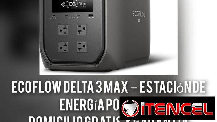 EcoFlow DELTA 3 Max – Estación de energía portátil