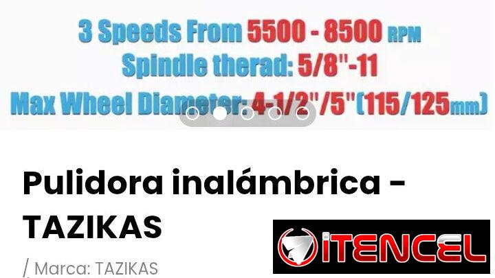 Pulidora inalámbrica – TAZIKAS. Incluye 2 discos de corte, cargador y 1 batería 4Ah, llave de ajuste
