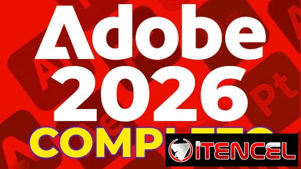 Evento🔴ADOBE CC 2026 Win y Mac. JUNIO – Catg.  Evento Entretenimiento (+ de 8 Tb de recursos para esta Suite))