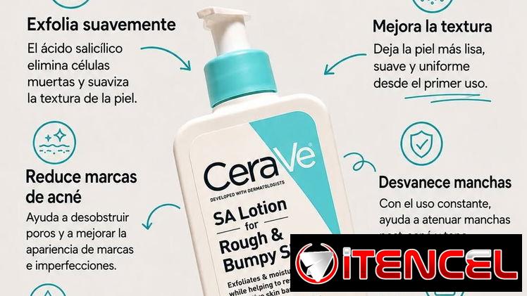✨CeraVe SA Lotion (Loción de ácido salicílico), diseñada para exfoliar e hidratar la piel áspera y rugosa.✨