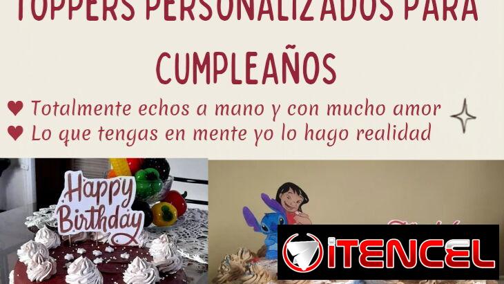 🎊 🎂TOPPERS PARA CAKES, CUMPLEAÑOS, DISEÑOS BONITOS ECHOS A MANO 🎂🎊