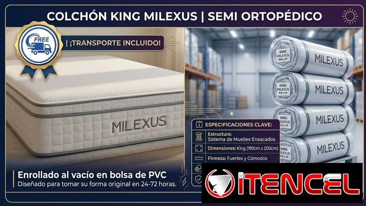 Colchón King MILEXUS Semi Ortopédico Enrollado al vacío en bolsa de PVC Precio $320 USD Transporte Incluido