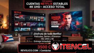 Cuenta Netflix Original y Estable - 3500 CUP por Transferencia