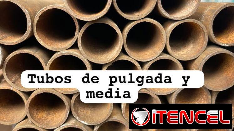 Tubos de pulgadas y medias