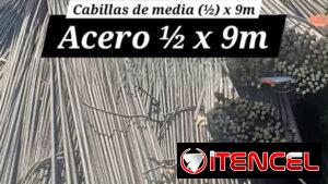 Venta de Cabillas de Media (½) x 9m de largo *ACERO ½ x 9M NUEVAS*