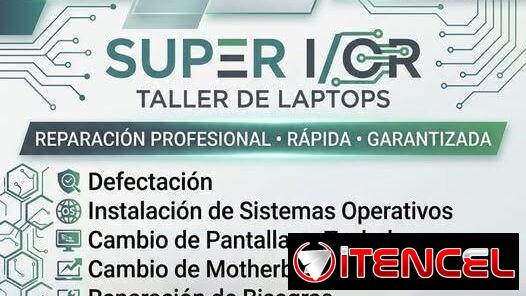💥 SUPER I/O R Reparación de Laptops 💥